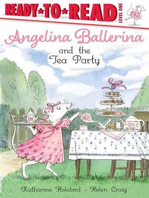 cover image of Angelina Ballerina and the Tea Party: Ready-to-Read Level 1